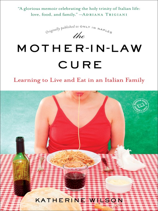 Title details for The Mother-in-Law Cure (Originally published as Only in Naples) by Katherine Wilson - Wait list